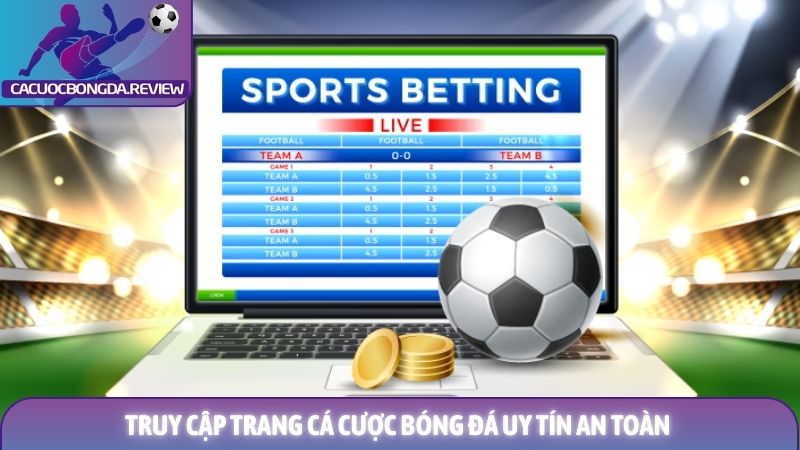 Link vào các trang cá cược không bị chặn - Giải pháp truy cập an toàn 2026 2 Truy cập Trang cá cược bóng đá uy tín an toàn