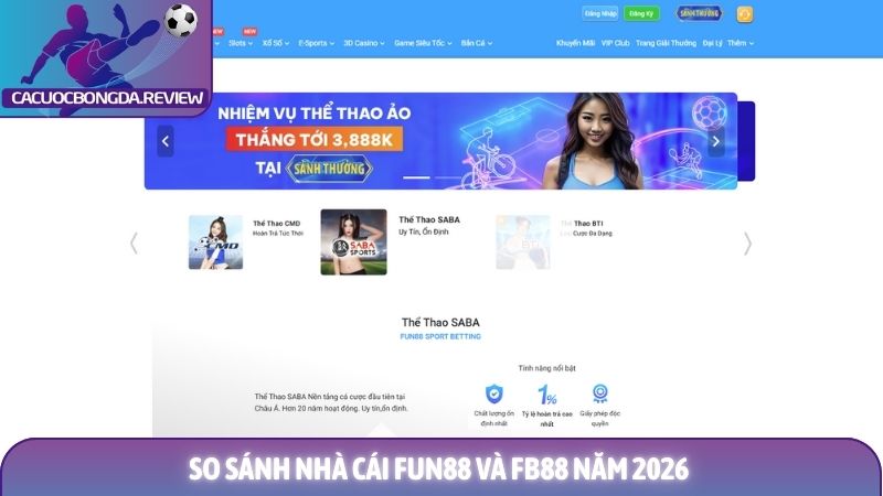 So sánh nhà cái Fun88 và FB88 - Phân tích chi tiết và đánh giá 1 So sánh nhà cái Fun88 và FB88 2026