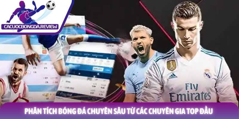 Kèo nhà cái World Cup hôm nay và bí quyết soi tỷ lệ chuẩn nhất 3 Phân tích bóng đá chuyên sâu từ các chuyên gia top đầu